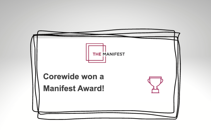 Website articles; internal Corewide won the manifest award for Clutch reviews